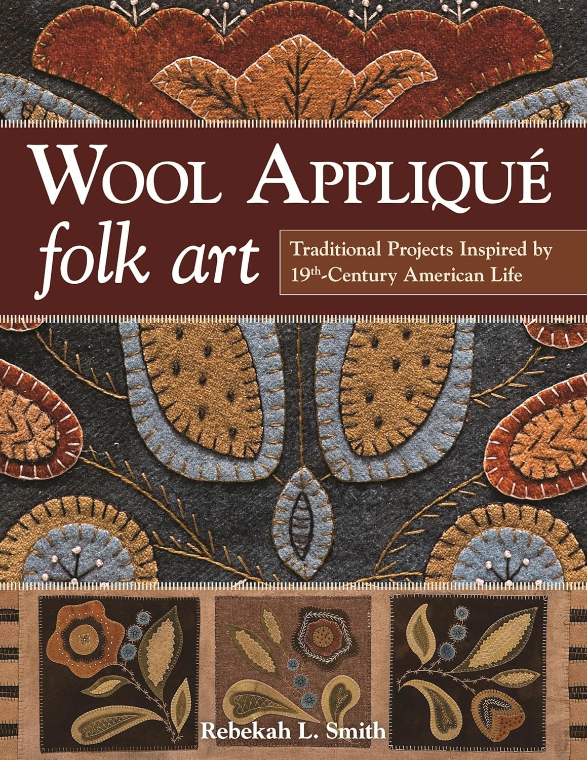 Wool Applique Folk Art