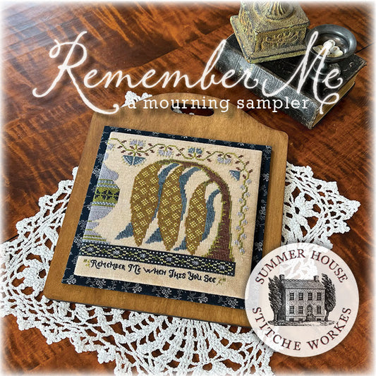 Remember Me - a mourning sampler